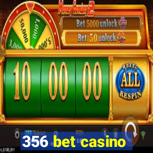 356 bet casino