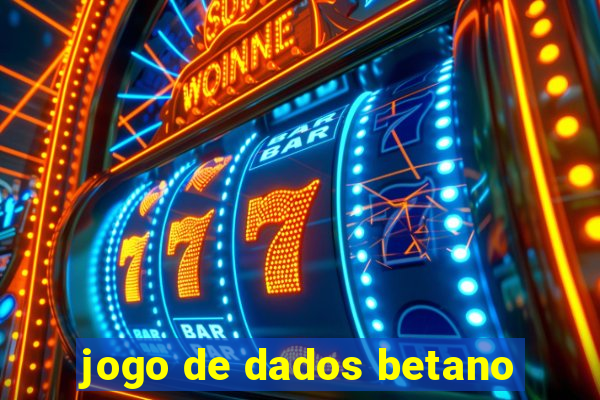 jogo de dados betano