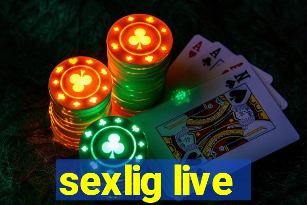 sexlig live