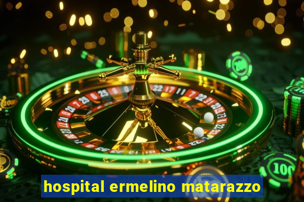 hospital ermelino matarazzo