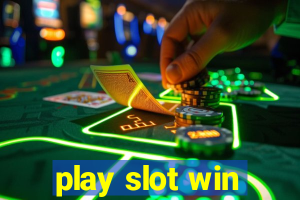 play slot win