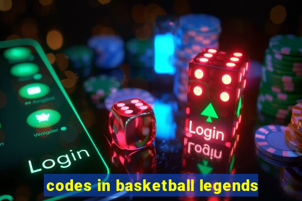 codes in basketball legends