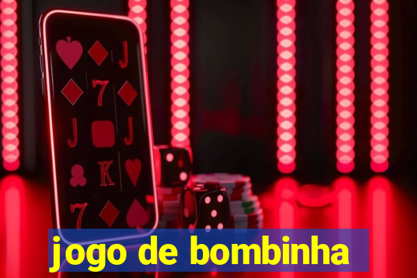 jogo de bombinha