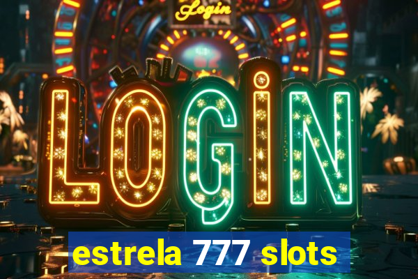 estrela 777 slots