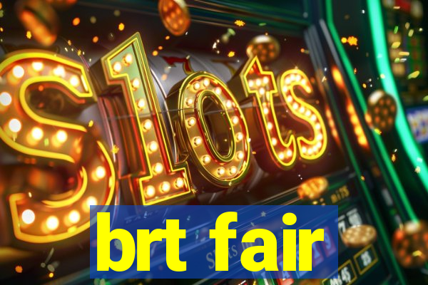 brt fair