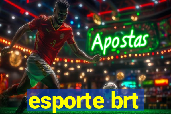 esporte brt