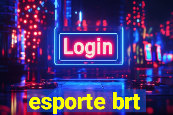 esporte brt