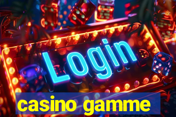 casino gamme