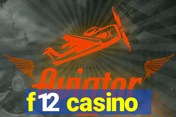 f12 casino