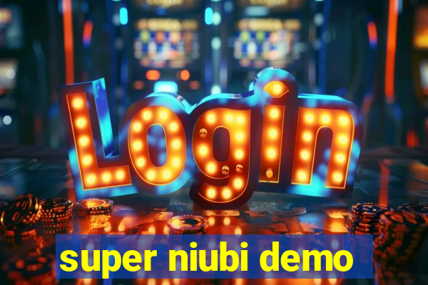 super niubi demo