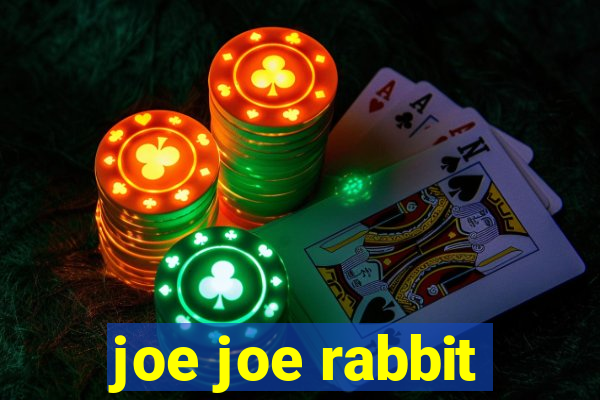 joe joe rabbit