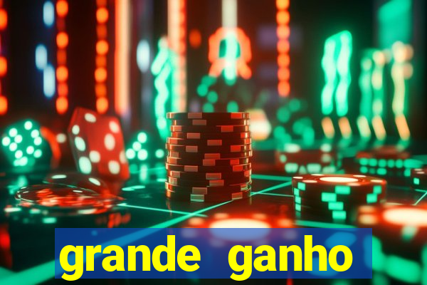 grande ganho fortune tiger