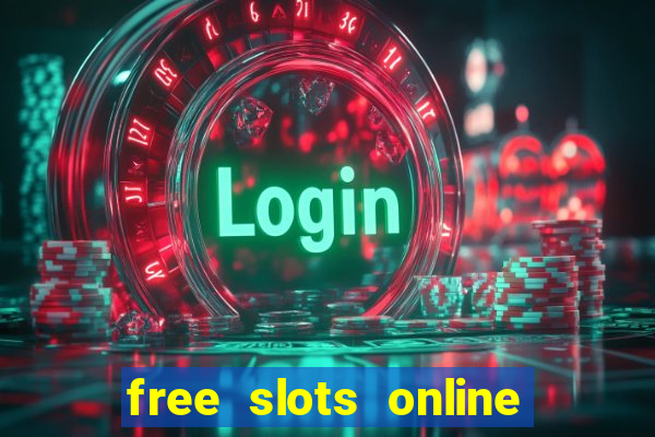 free slots online no downloads