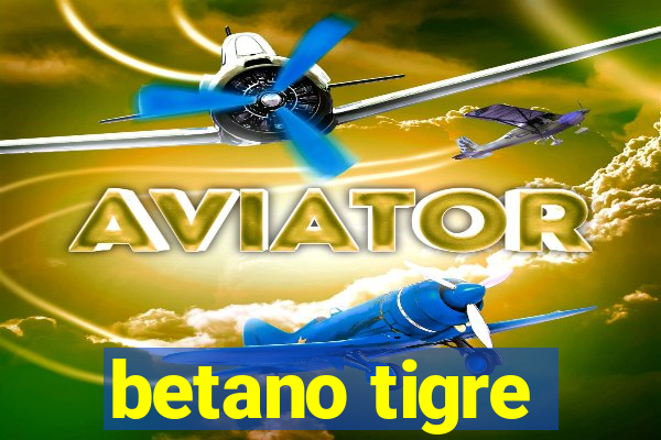 betano tigre