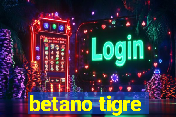 betano tigre