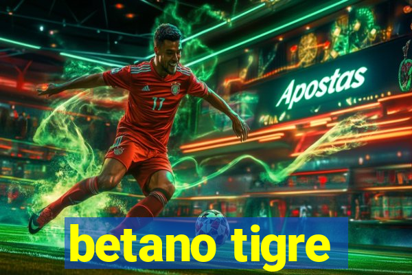 betano tigre