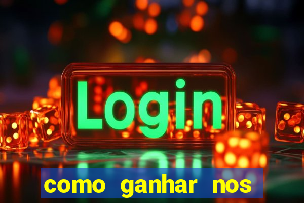 como ganhar nos jogos de slots