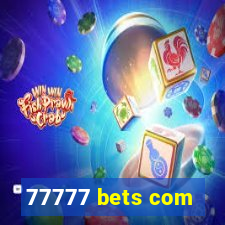 77777 bets com