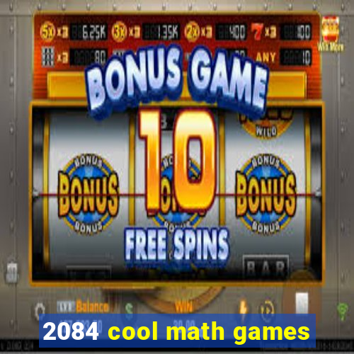 2084 cool math games