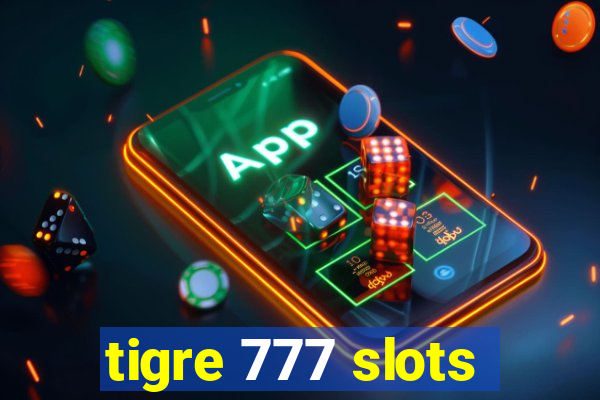 tigre 777 slots