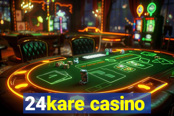 24kare casino