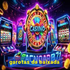 garotas da baixada