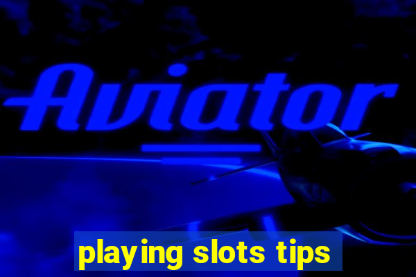 playing slots tips