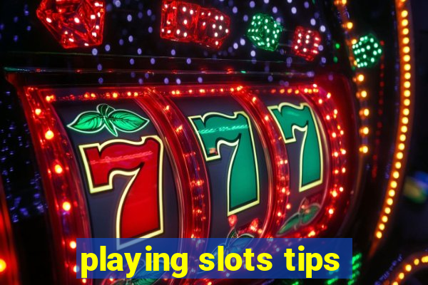 playing slots tips