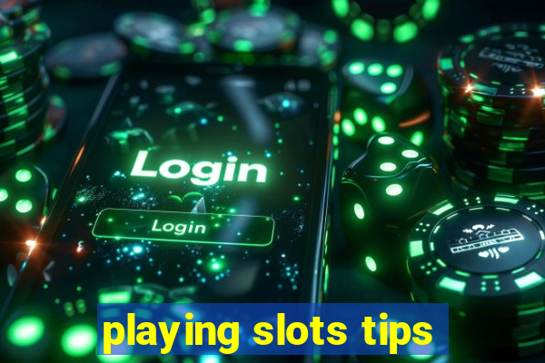 playing slots tips