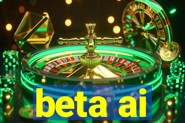 beta ai