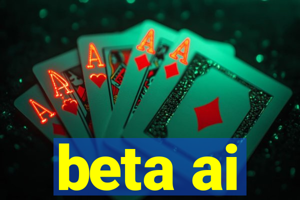 beta ai