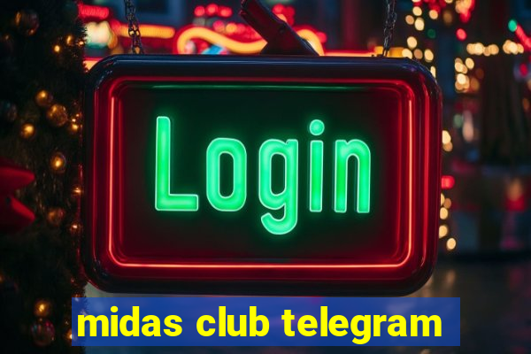 midas club telegram