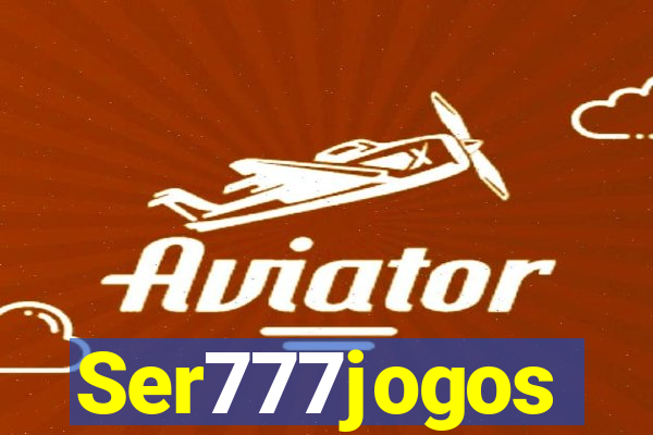 Ser777jogos