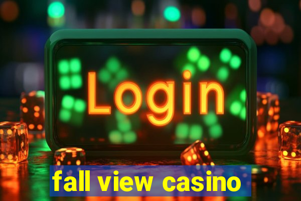 fall view casino