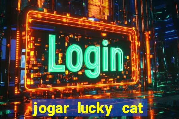 jogar lucky cat modo demo