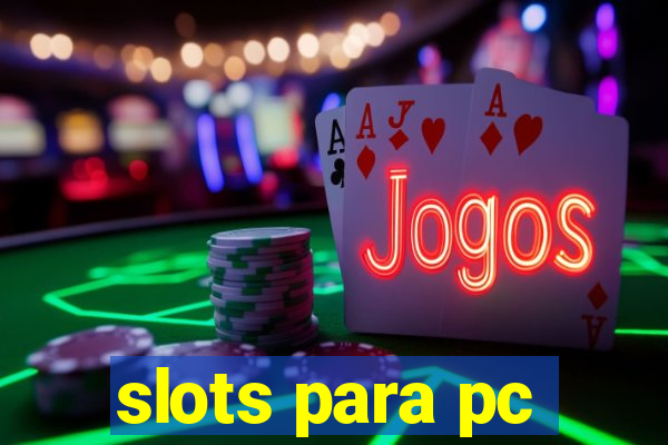 slots para pc