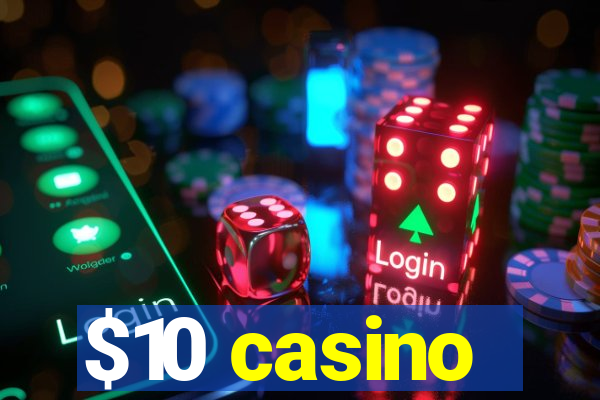 $10 casino