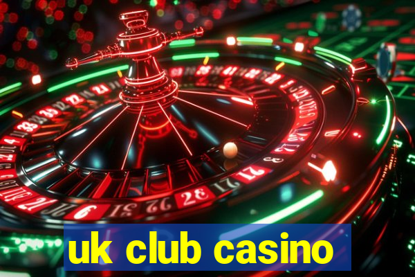 uk club casino