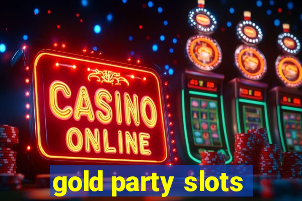 gold party slots