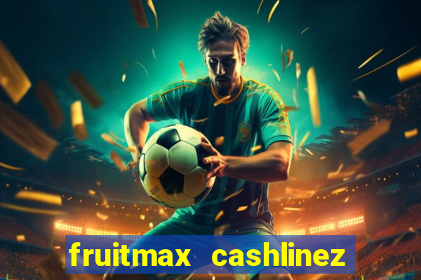 fruitmax cashlinez slot free play