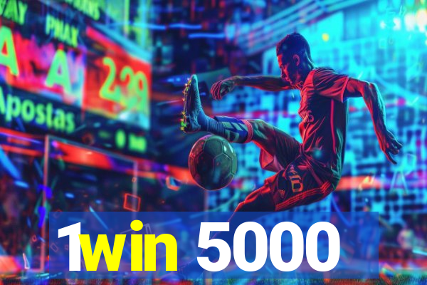 1win 5000