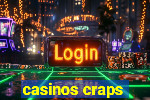 casinos craps