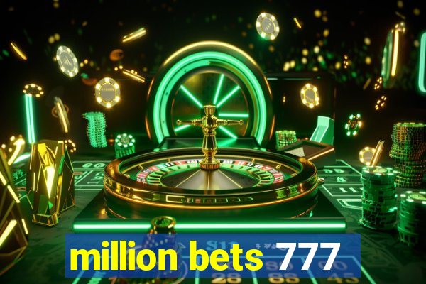 million bets 777