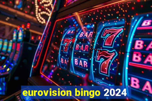 eurovision bingo 2024