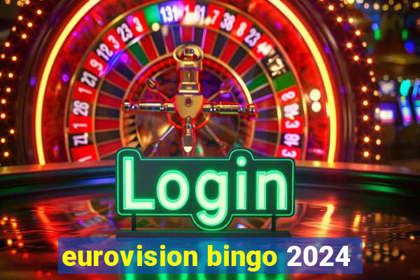 eurovision bingo 2024