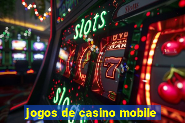 jogos de casino mobile