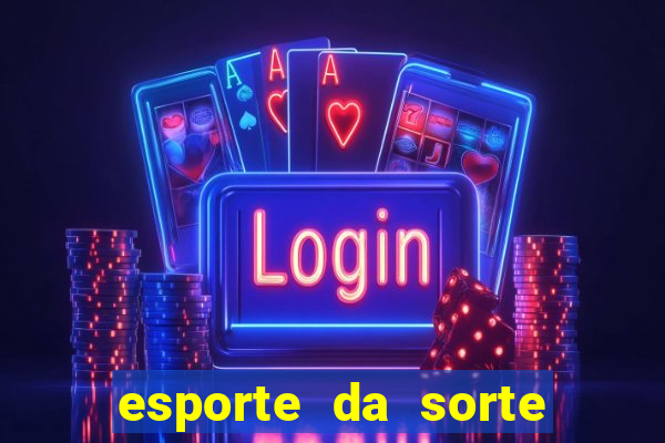 esporte da sorte casino ao vivo