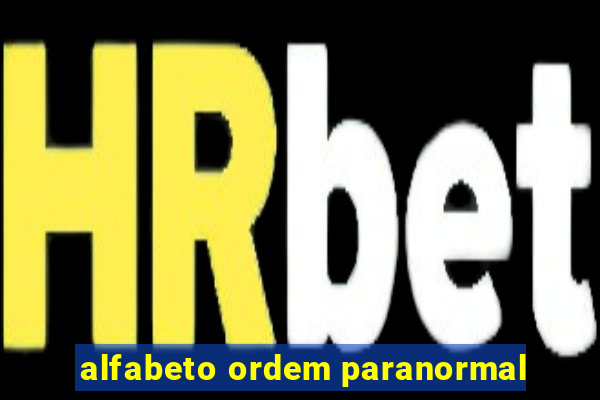 alfabeto ordem paranormal