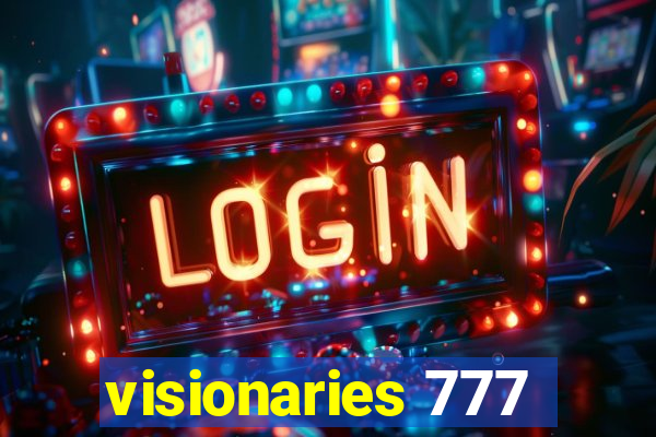 visionaries 777