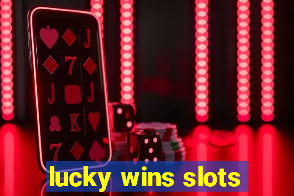 lucky wins slots